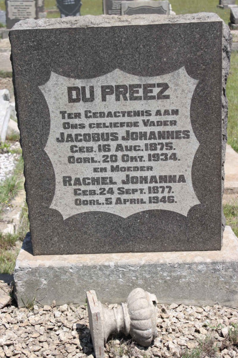PREEZ Jacobus Johannes, du 1875-1934 &amp; Rachel Johanna 1877-1946