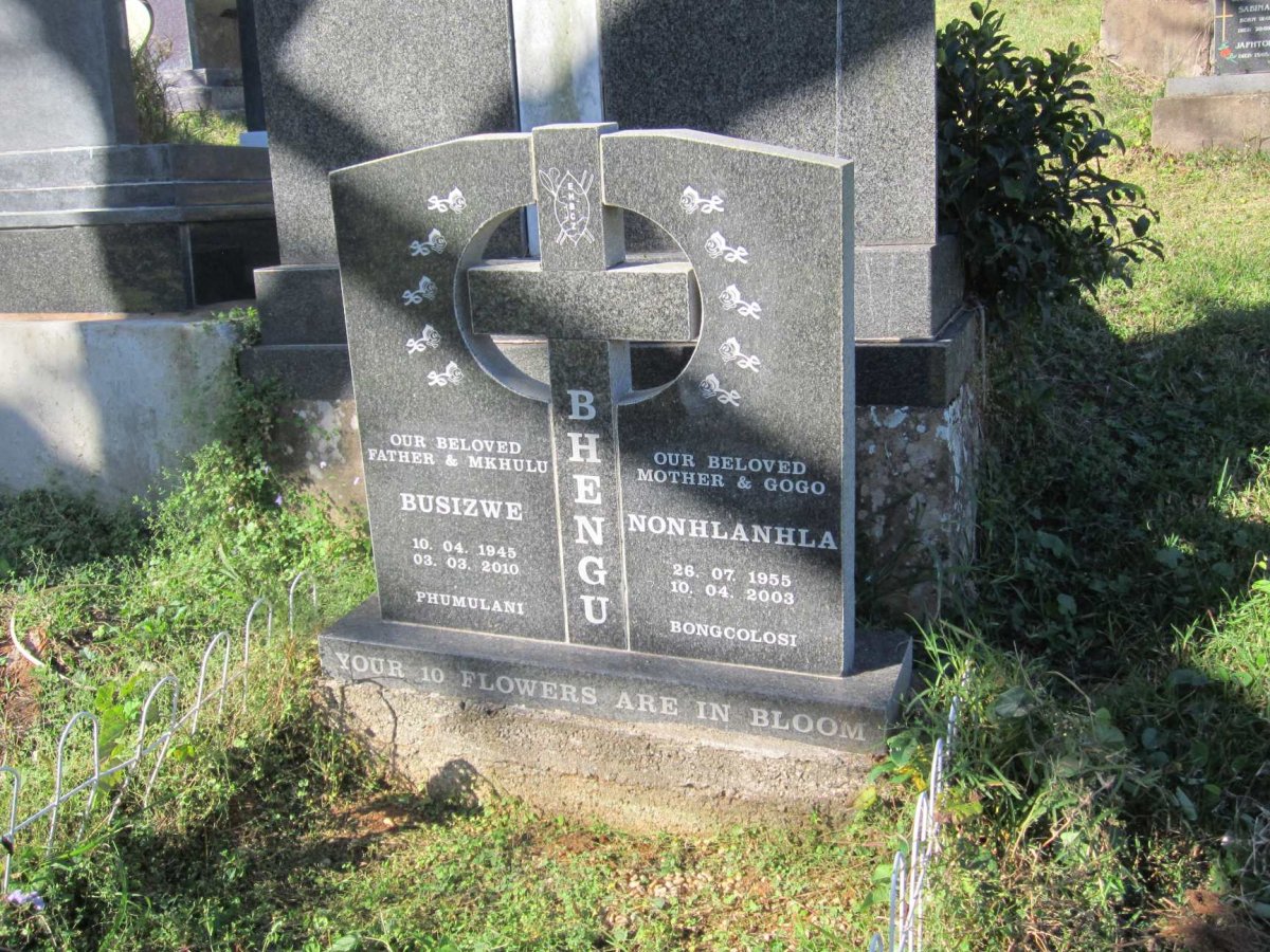BHENGU Busizwe 1945-2010 &amp; Nonhlanhla 1955-2003