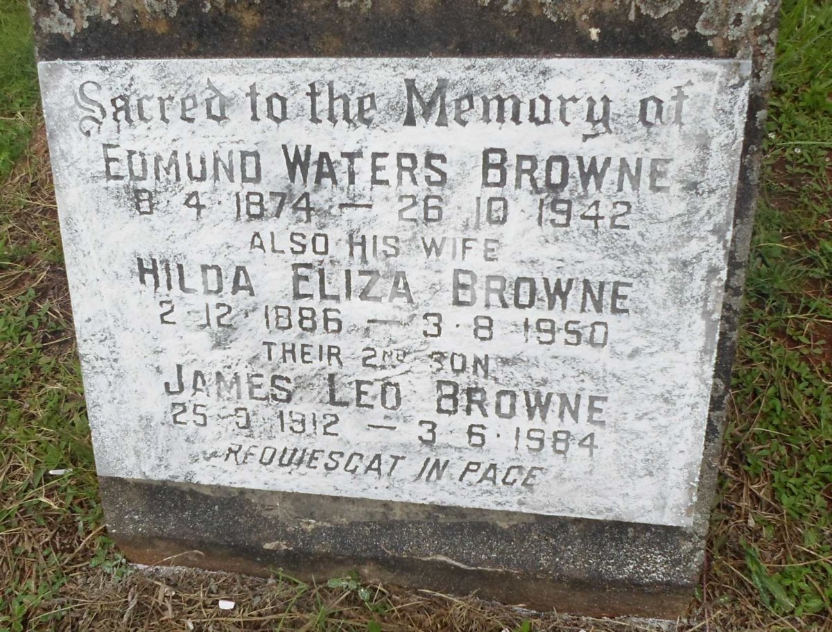 BROWNE Edmund Waters 1874-1942 &amp; Hilda Eliza 1886-1950 :: BROWNE James Leo 1912-1984