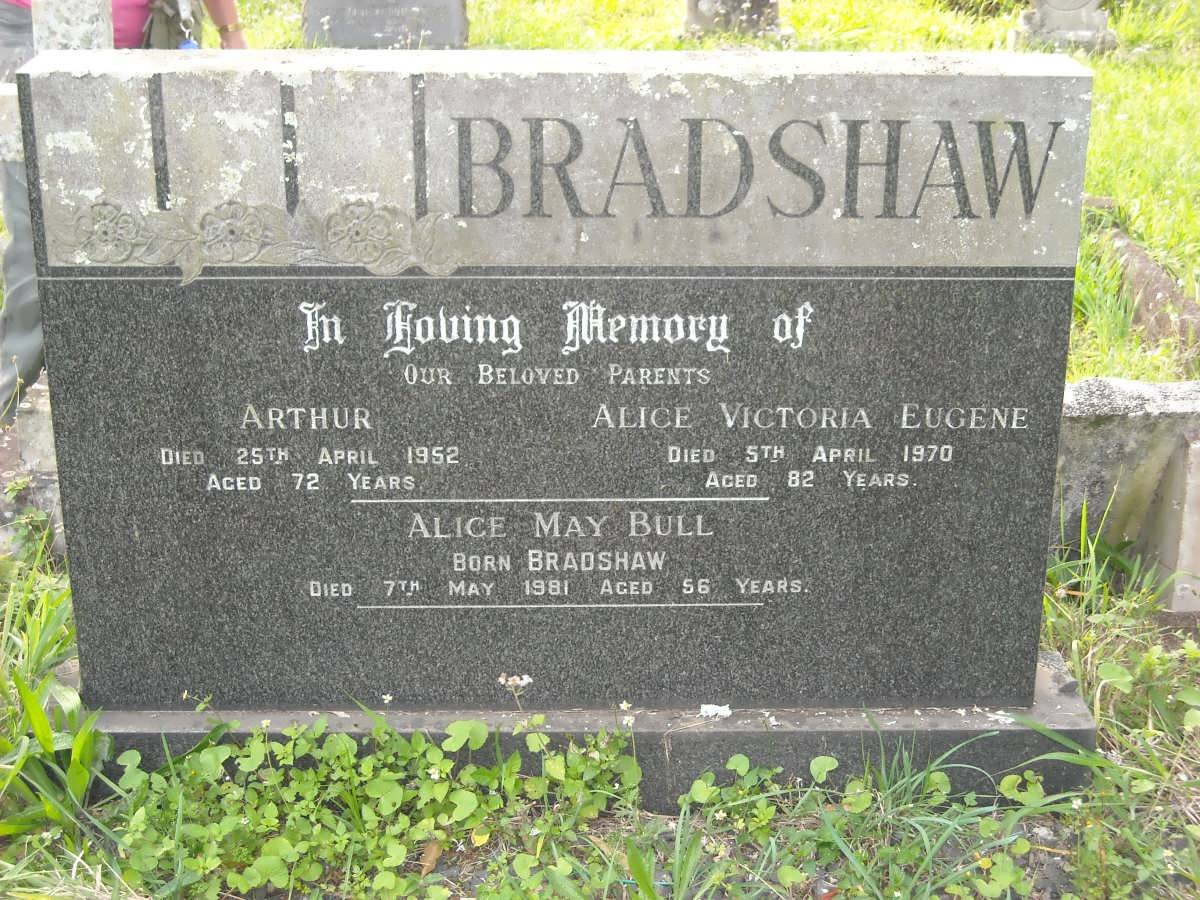 BRADSHAW Arthur -1952 &amp; Alice Victoria Eugene -1970 :: BULL Alice May nee BRADSHAW -1981