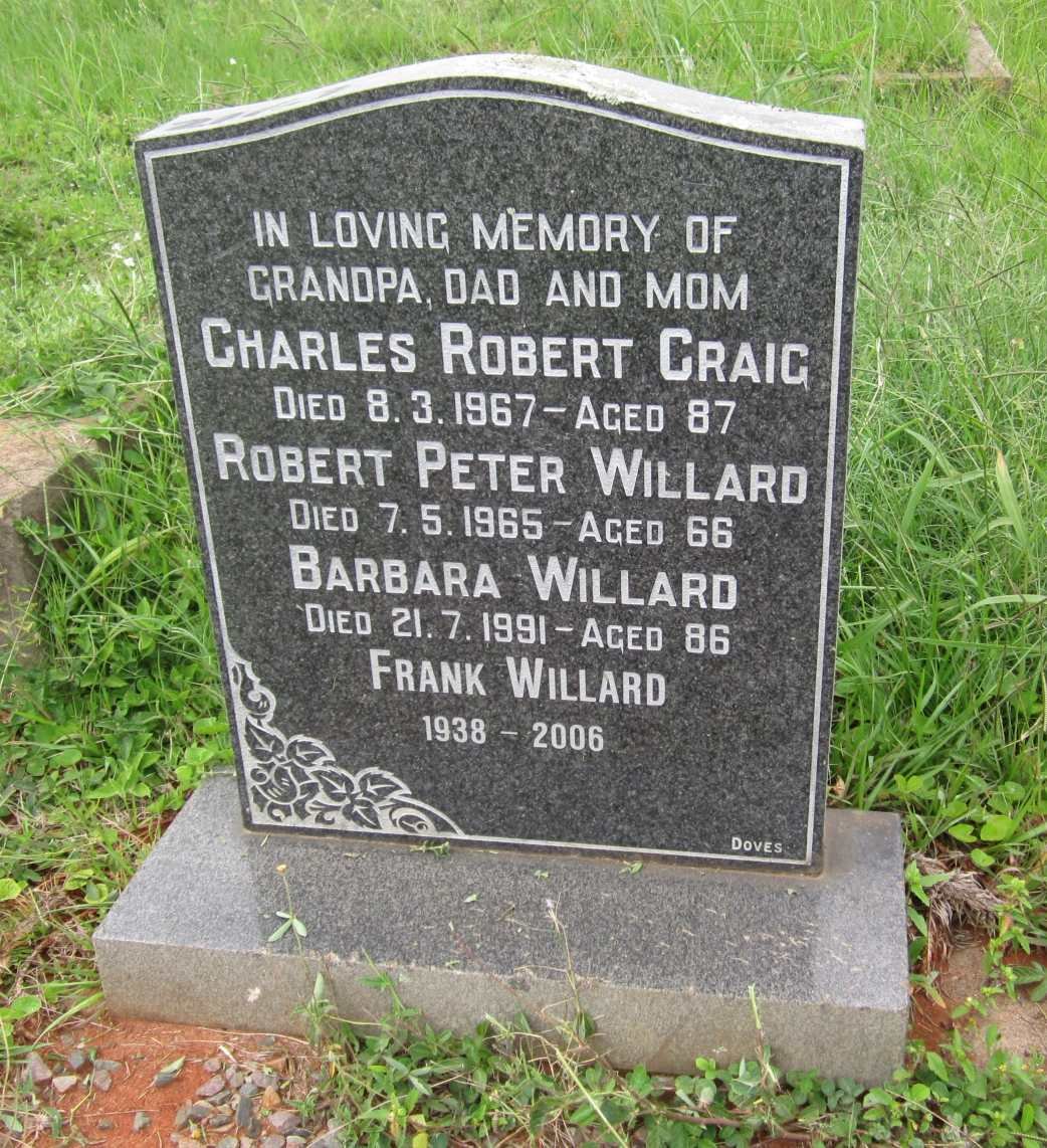 CRAIG Charles Robert -1967 :: WILLARD Robert Peter -1965 &amp; Barbara -1991 :: WILLARD Frank 1938-2006