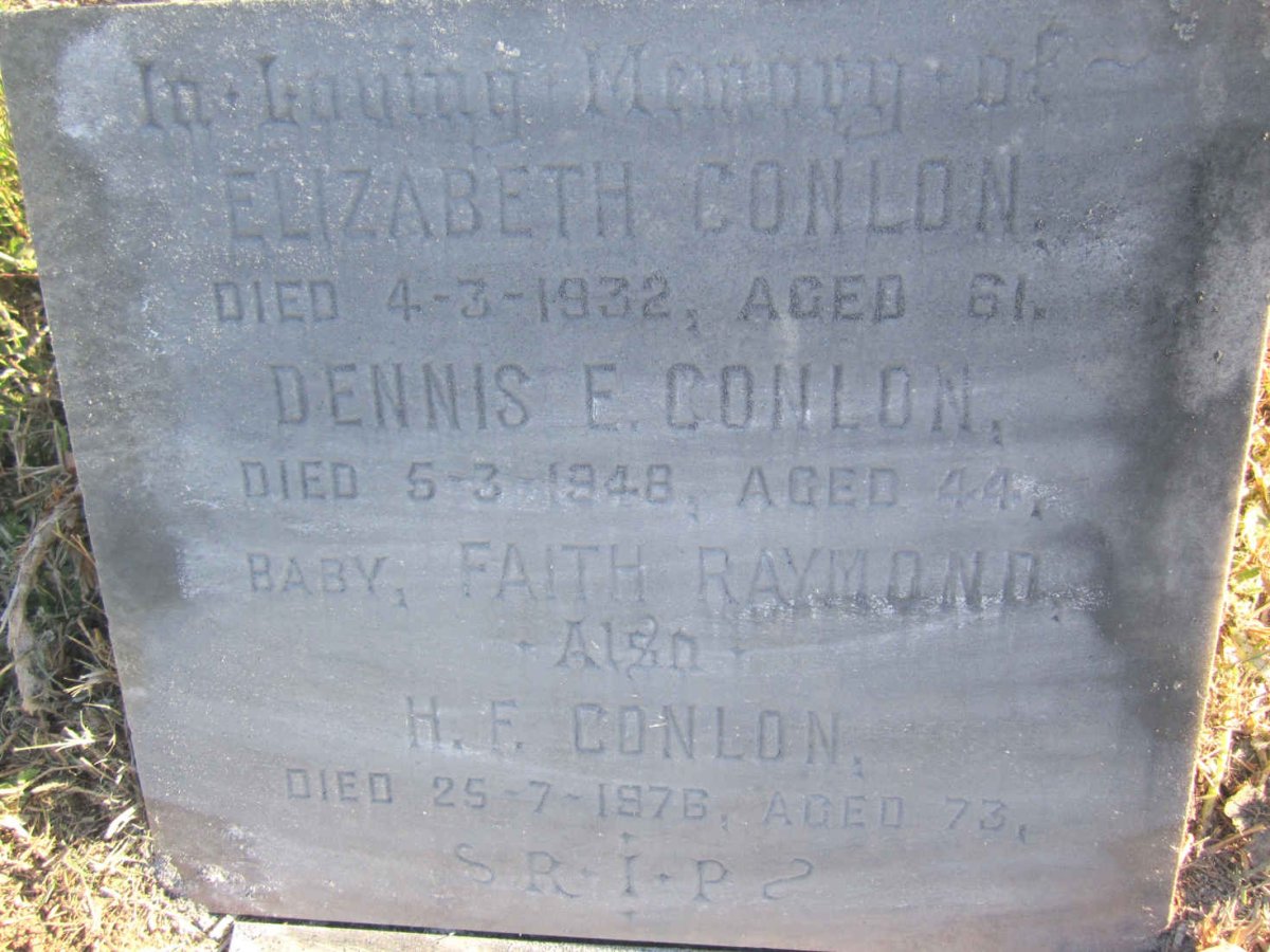 CONLON Elizabeth -1932 :: CONLON Dennis E. -1948 :: CONLON Faith Raymond ? :: CONLON H.F. -1976