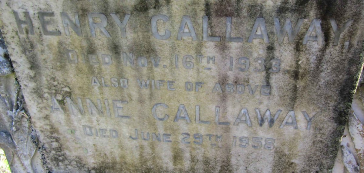 CALLAWAY Henry -1933 &amp; Annie -1958
