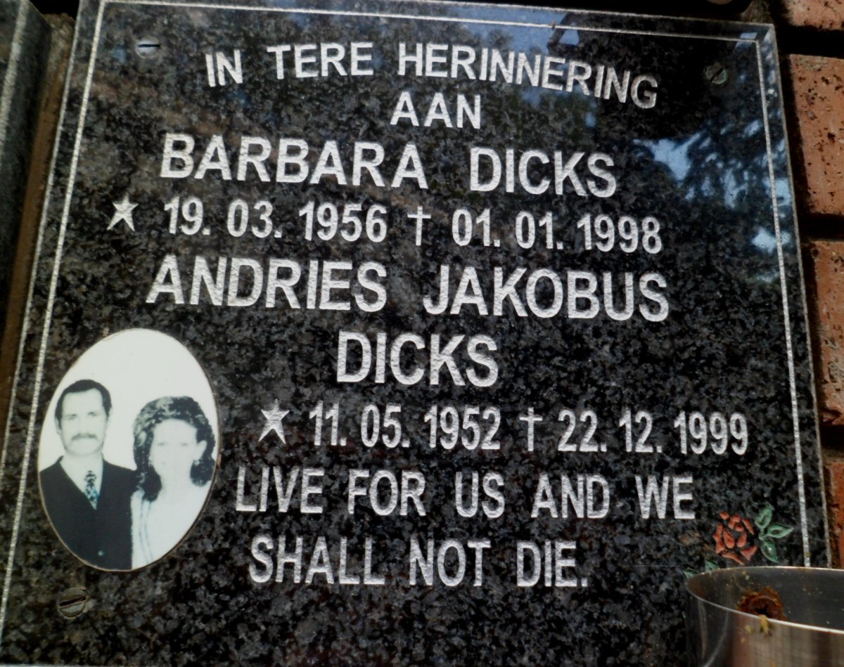 DICKS Andries Jakobus 1952-1999 &amp; Barbara 1956-1998