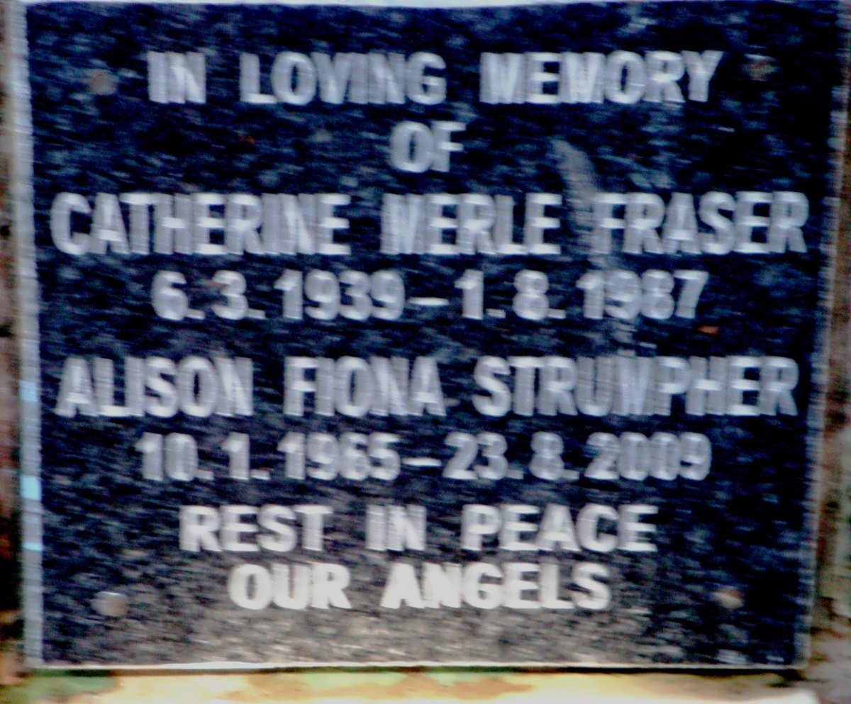 FRASER Catherine Merle 1939-1987 :: STRUMPHER Alison Fiona 1965-2009