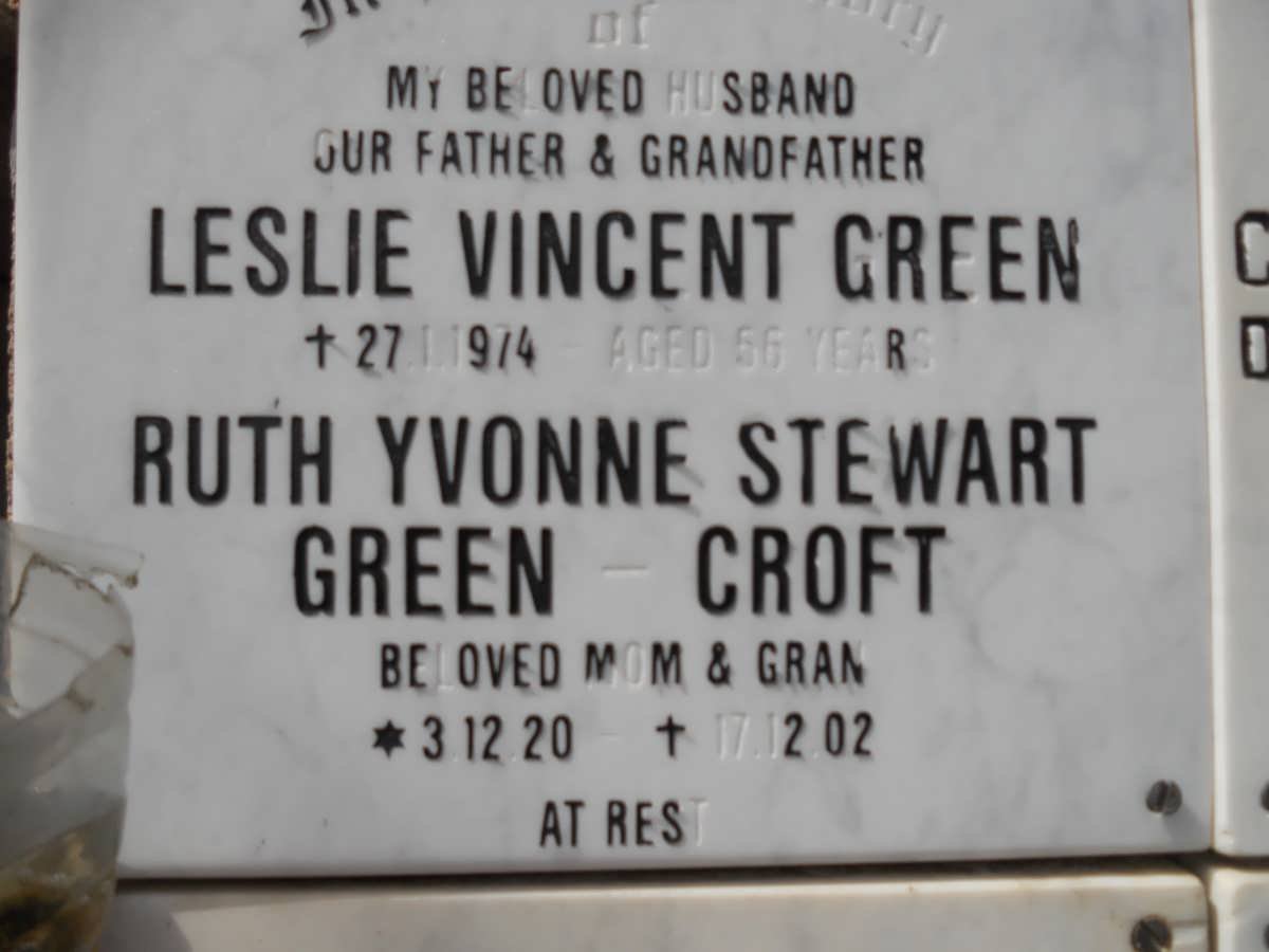 GREEN Leslie Vincent -1974 &amp; Ruth Yvonne STEWART nee CROFT 1920-2002