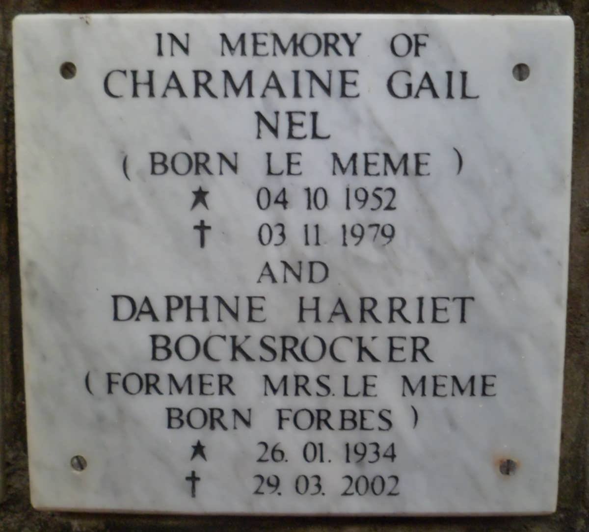 NEL Charmaine Gail nee LE MEME 1952-1979 :: BOCKSROCKER Daphne Harriet formerly Le MEME nee FORBES 1934-2002