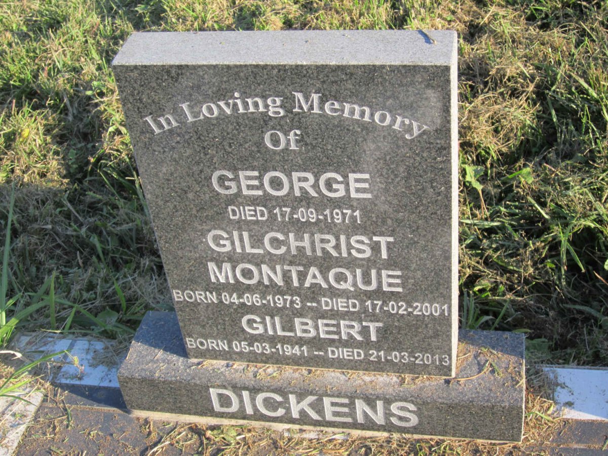 DICKENS George -1971 ::  DICKENS Gilbert 1941-2013 :: DICKENS Gilchrist Montaque 1973-2001