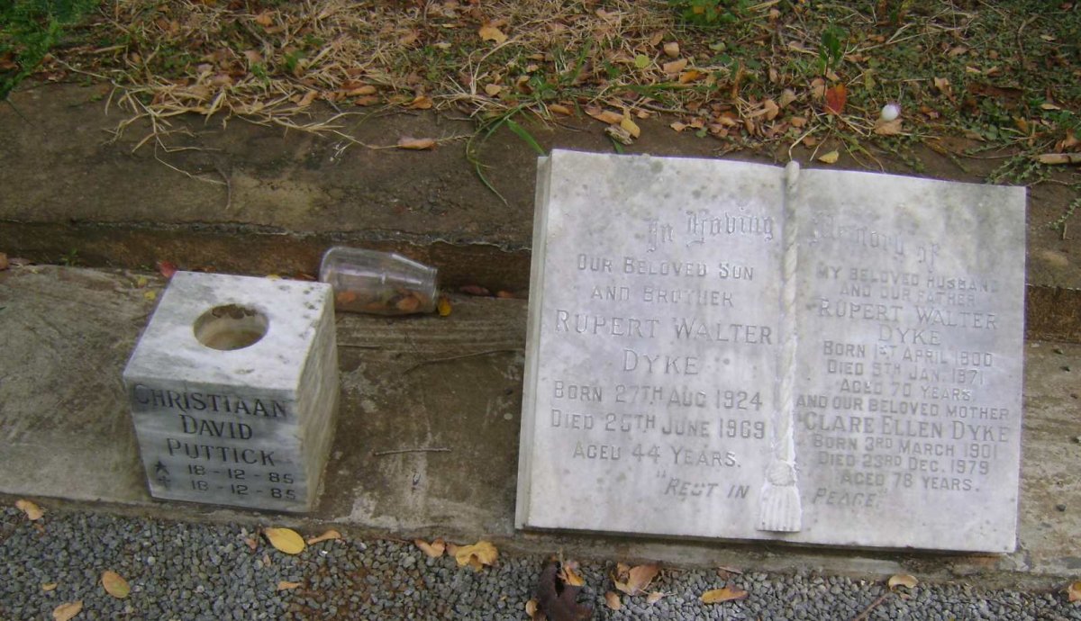 DYKE Rupert Walter 1900-1971 &amp; Clara Ellen 1901-1979 :: DYKE Rupert Walter 1924-1969 :: PUTTICK Christiaan David 1985-1985