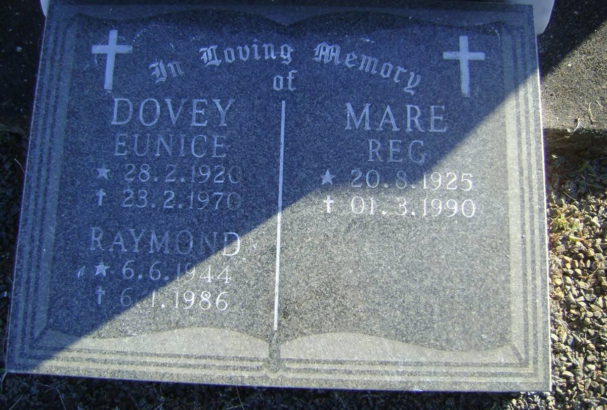 DOVEY Raymond 1944-1986 :: DOVEY Eunice 1920-1970 :: MARE Reg 1925-1990