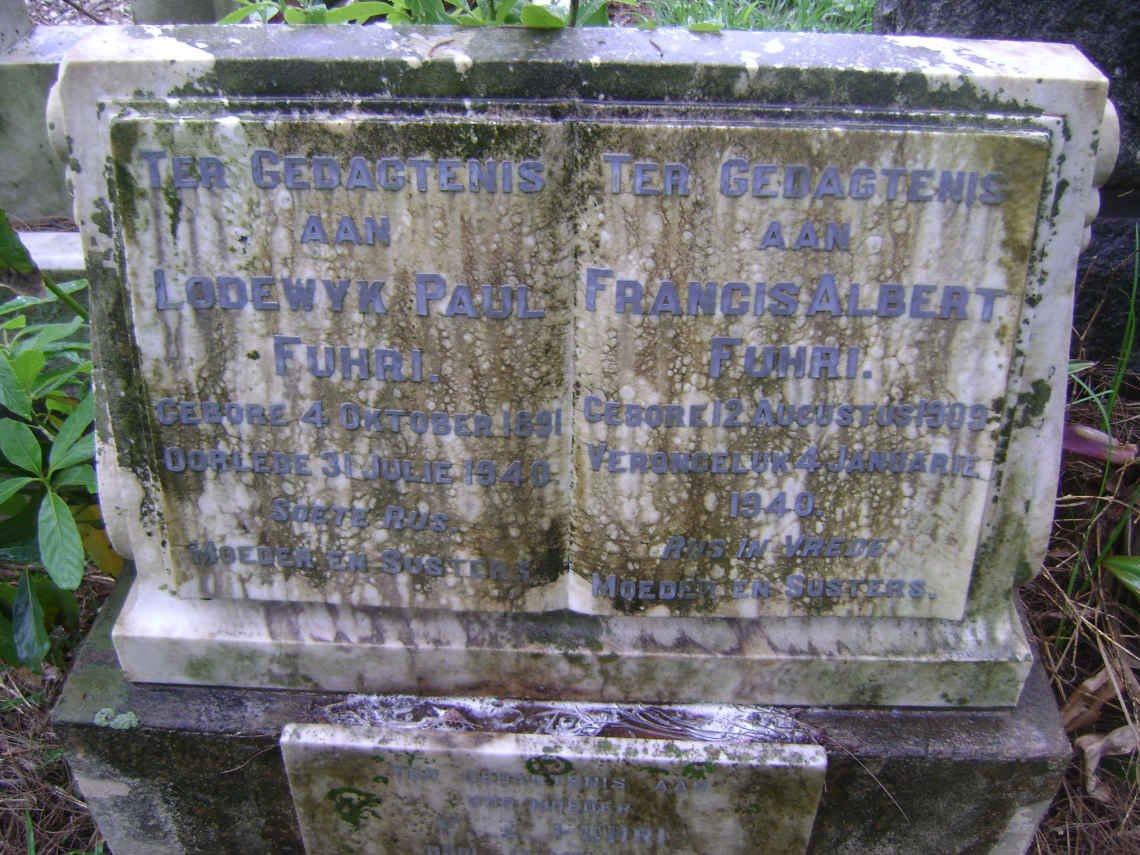 FUHRI Lodewyk Paul 1891-1940 :: FUHRI Francis Albert 1909-1940 :: FUHRI Francina Elizabeth  -1943