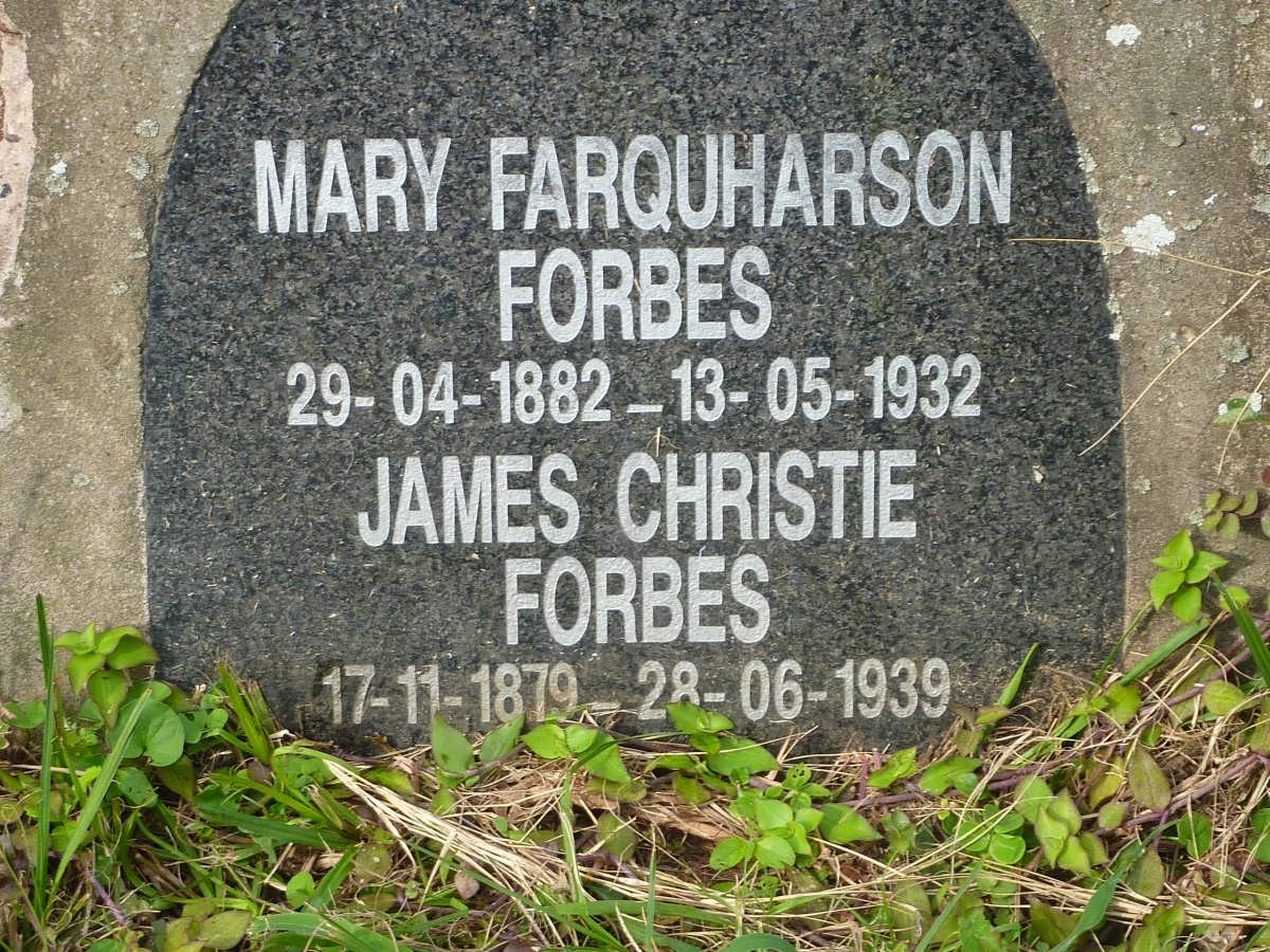 FORBES James Christie 1879-1939 &amp; Mary Farquharson 1982-1932
