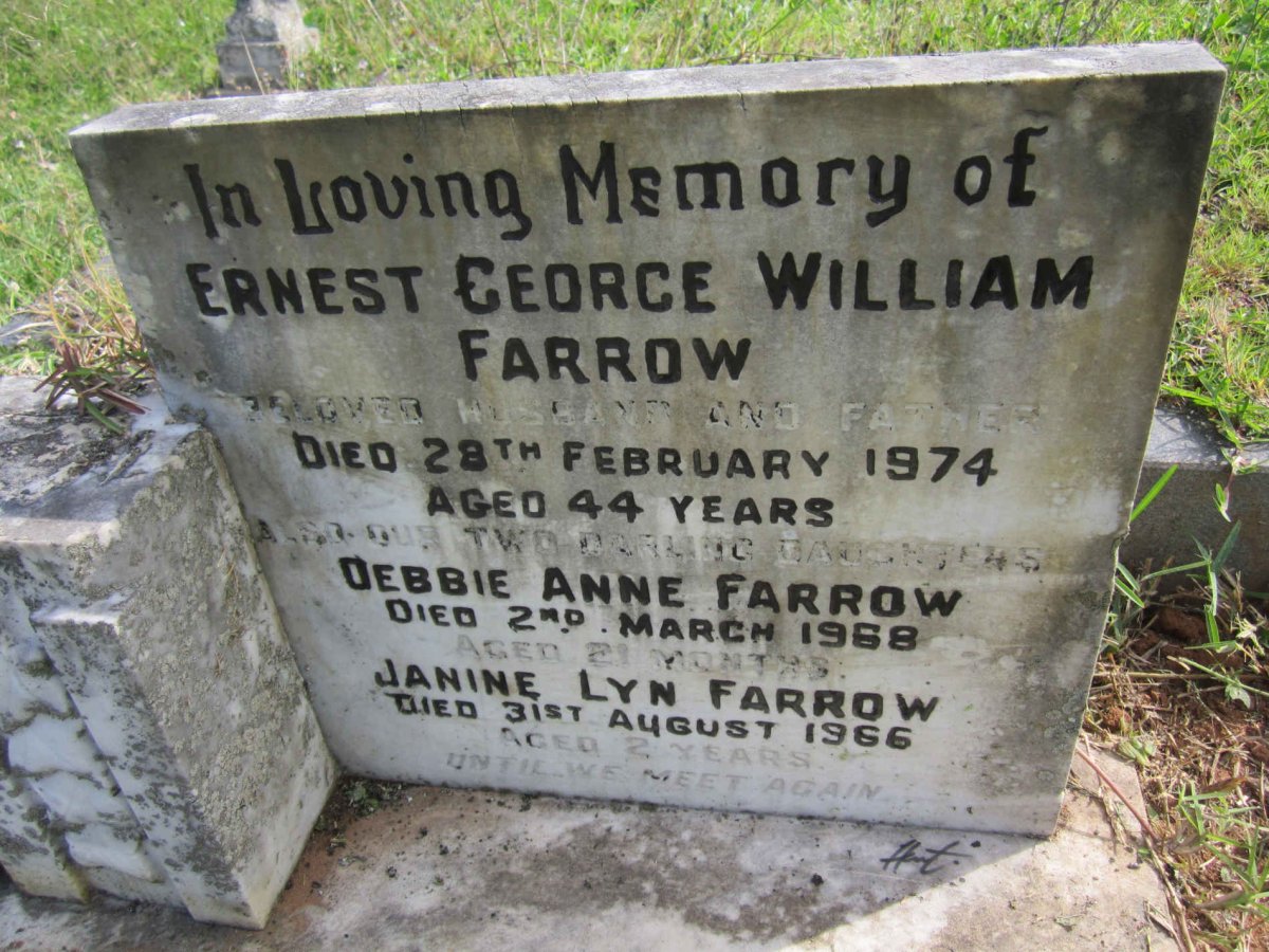 FARROW Ernest George William -1974 :: FARROW Debbie Anne -1968 :: FARROW Janine Lyn -1966