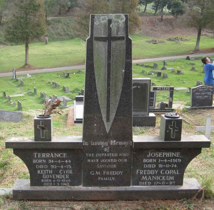 FREDDY Josephine 1919-1974 :: FREDDY Terrance 1944-1975 :: GOVENDER Keith Cyril 1946-1999 :: MANICKUM Freddy Gopal -1982