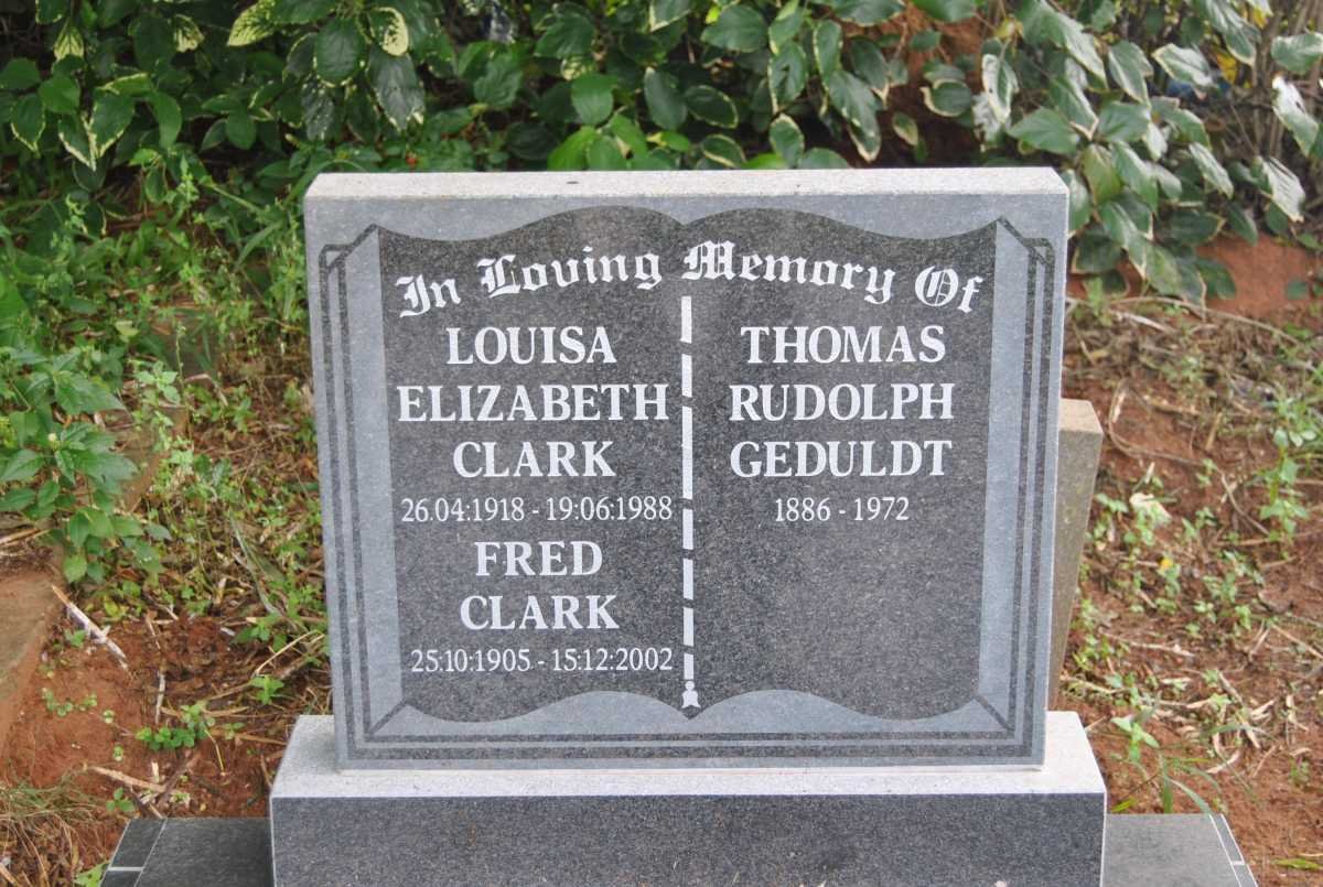 GEDULDT Thomas Rudolph 1886-1972 :: CLARK Fred 1905-2002 &amp; Louisa Elizabeth 1918-1988