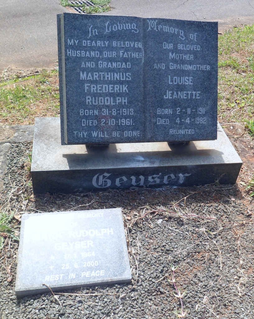 GEYSER Marthinus Frederik Rudolph 1913-1961 &amp; Louise Jeanette 1911-1982 :: GEYSER Mark Rudolph 1964-2000