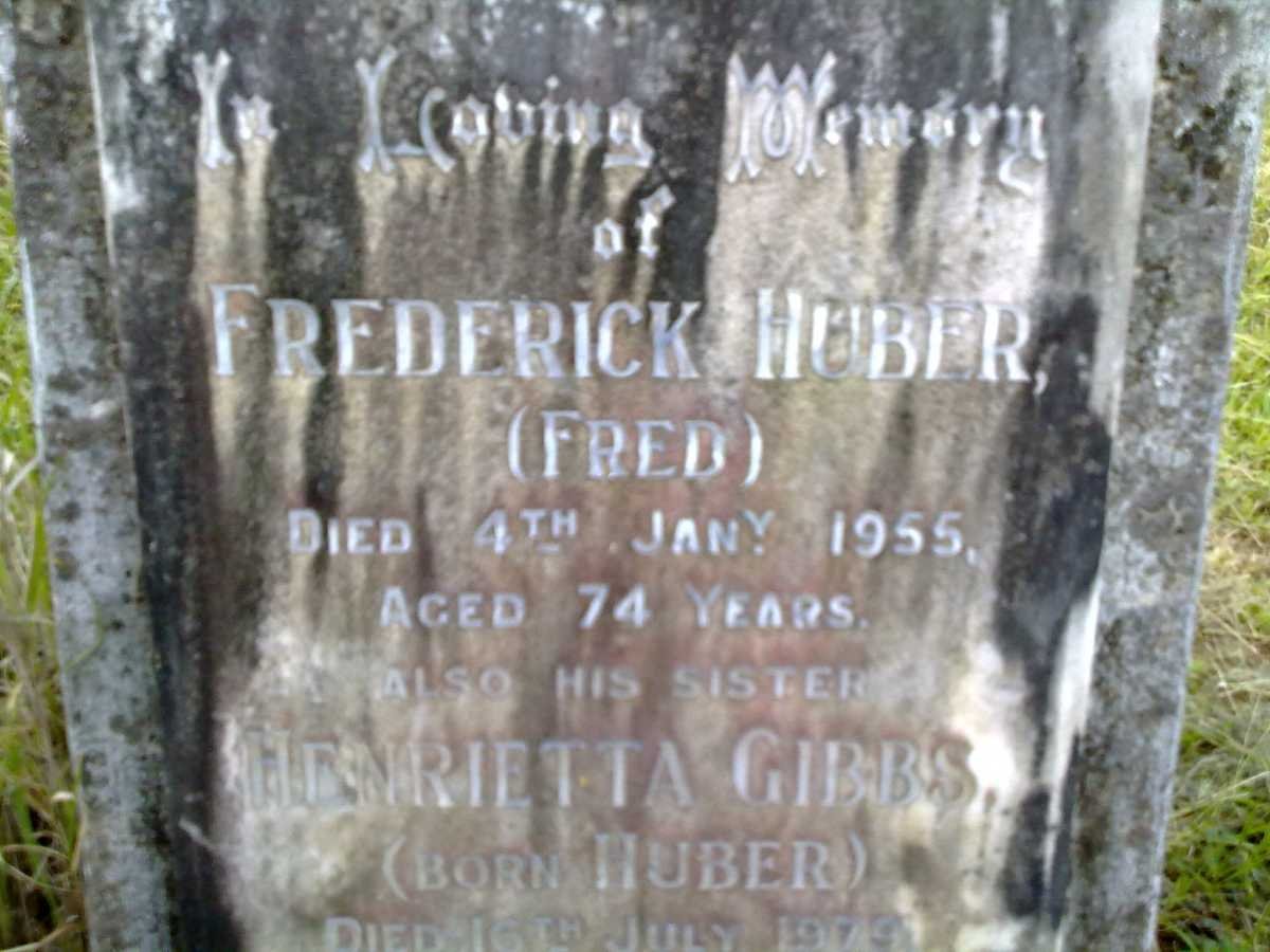 HUBER Frederick -1955 :: GIBBS Henrietta nee HUBER -1979