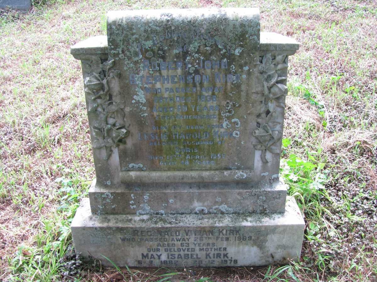 KIRK Reginald Vivian -1969 &amp; May Isabel 1882-1978 :: KIRK Robert John Stephenson -1938 :: Leslie Harold -1952