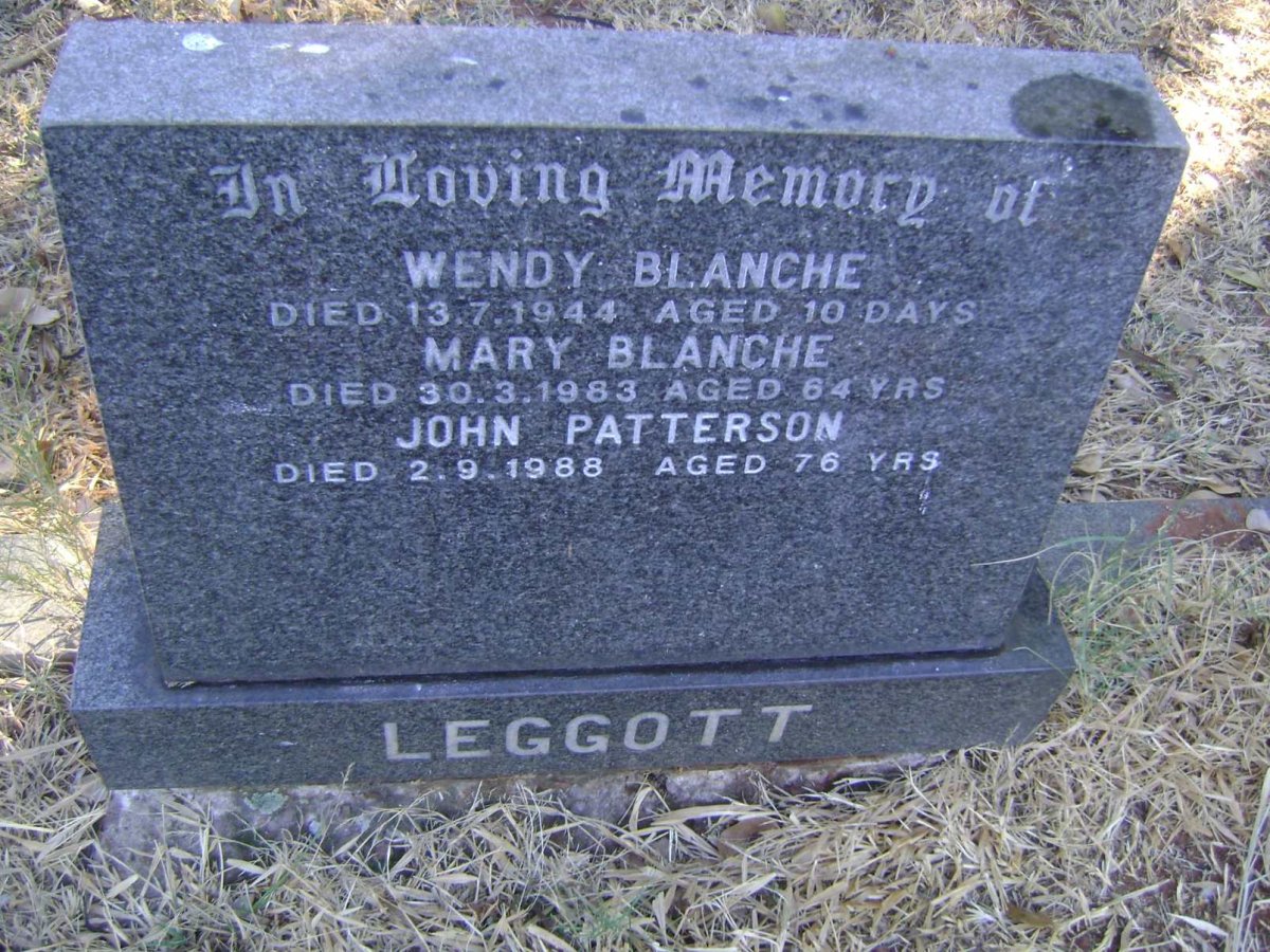 LEGGOTT Mary Blanche -1983 :: LEGGOTT Wendy Blanche -1944 :: LEGGOTT John Patterson -1988