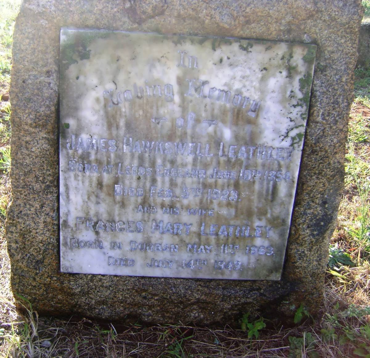 LEATHLEY James Hawkswell 1854-1923 &amp; Frances Mary 1863-1949