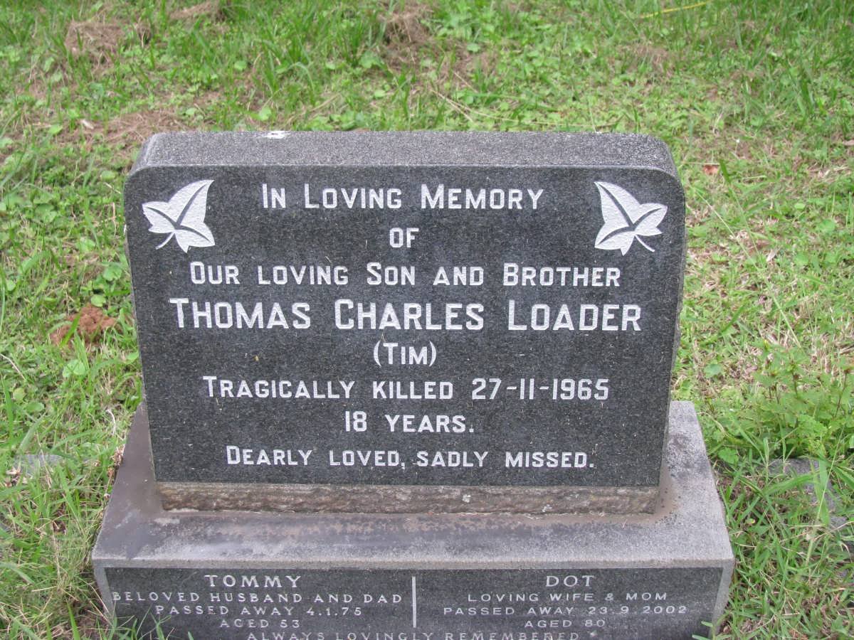 LOADER Thomas Charles -1965 :: LOADER Tommy -1975 &amp; Dot -2002