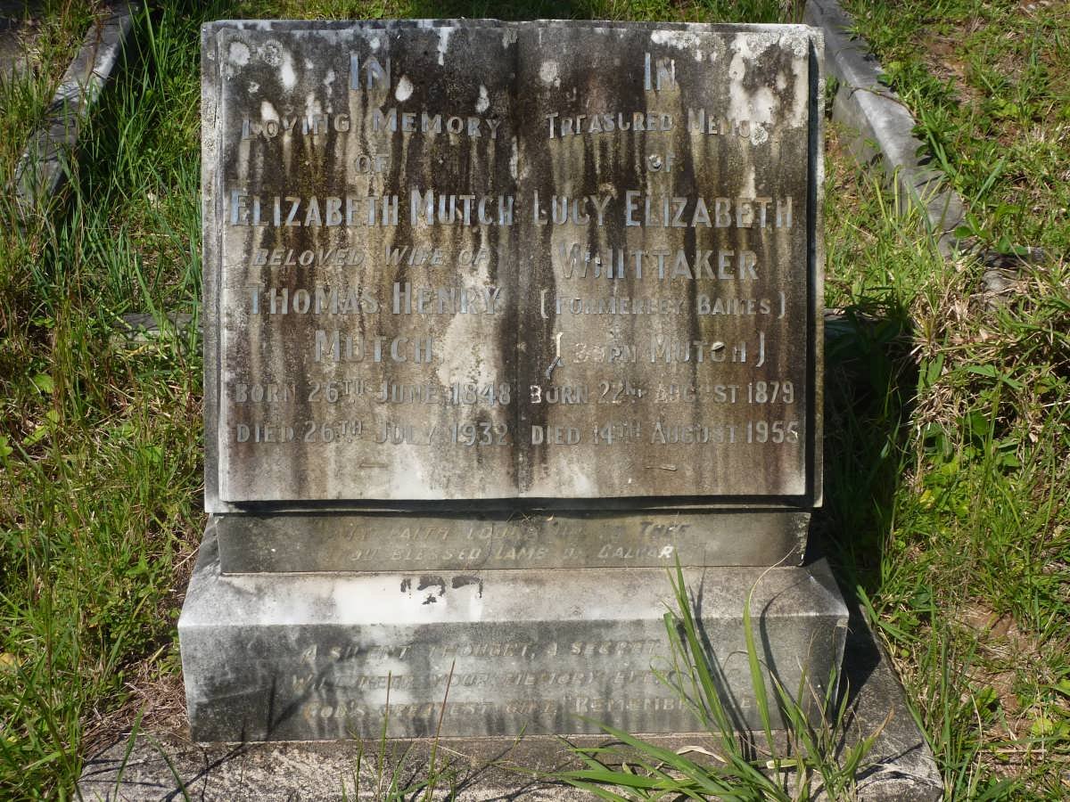 MUTCH Elizabeth 1848-1932 :: WHITTAKER Lucy Elizabeth formerly BAILES nee MUTCH 1879-1955