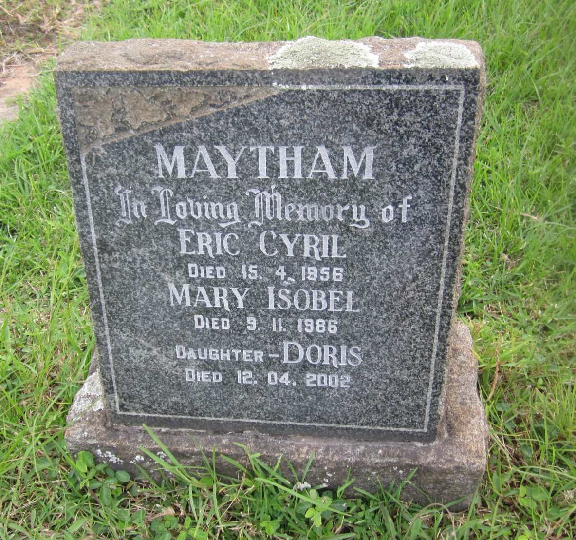 MAYTHAM Eric Cyril -1956 &amp; Mary Isobel -1986 :: MAYTHAM Doris -2002