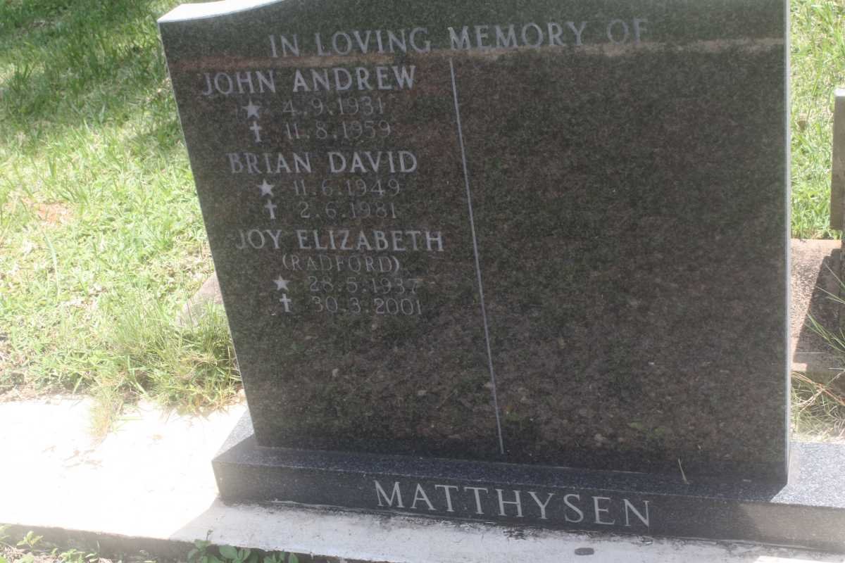 MATTHYSEN John Andrew 1934-1959 :: MATTHYSEN Brian David 1949-1981 :: MATTHYSEN Joy Elizabeth nee RADFORD 1937-2001