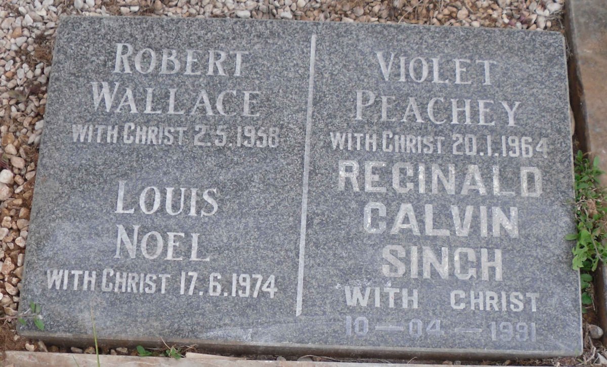 NOEL Louis -1974 :: PEACHEY Violet -1964 :: SINGH Reginald Calvin -1991 :: WALLACE Robert -1958