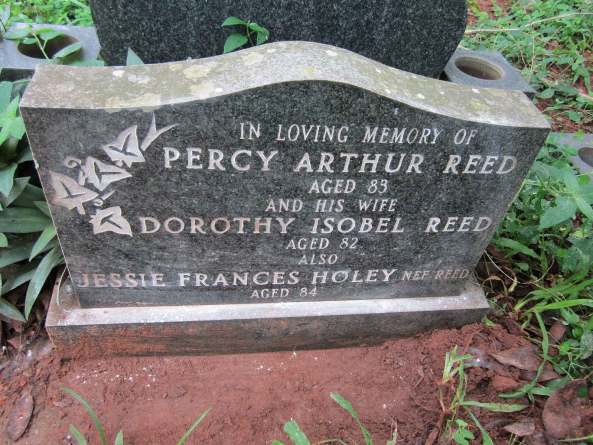 REED Percy Arthur - 1988 &amp; Dorothy Isobel -1987:: HOLEY Jessie Frances nee REED -1986