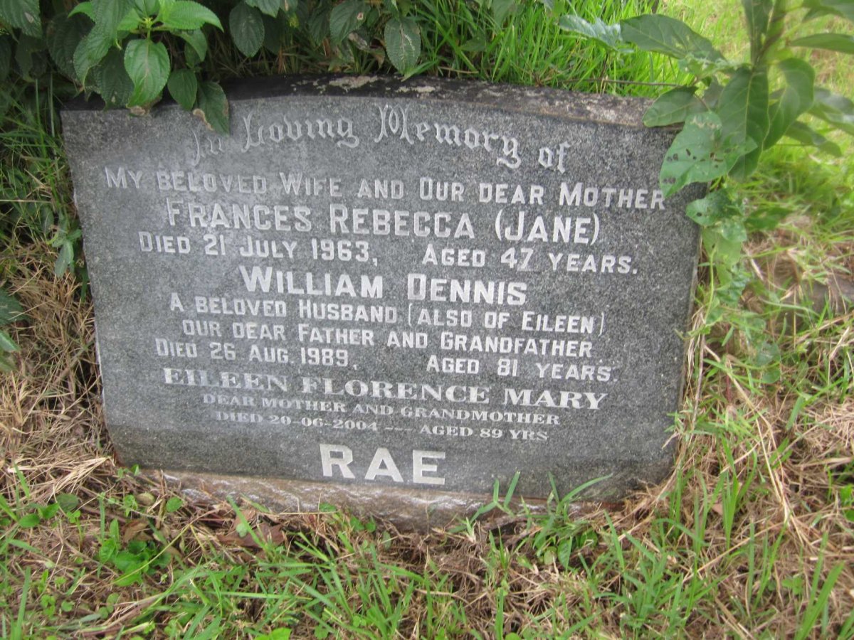 RAE William Dennis -1989 &amp; Frances Rebecca -1963 &amp; Eileen Florence May -2004