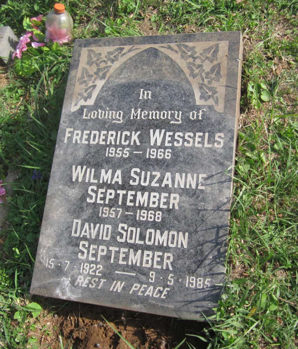 SEPTEMBER David Solomon 1922-1985 :: SEPTEMBER Wilma Suzanne 1957-1968 :: WESSELS Frederick 1955-1966