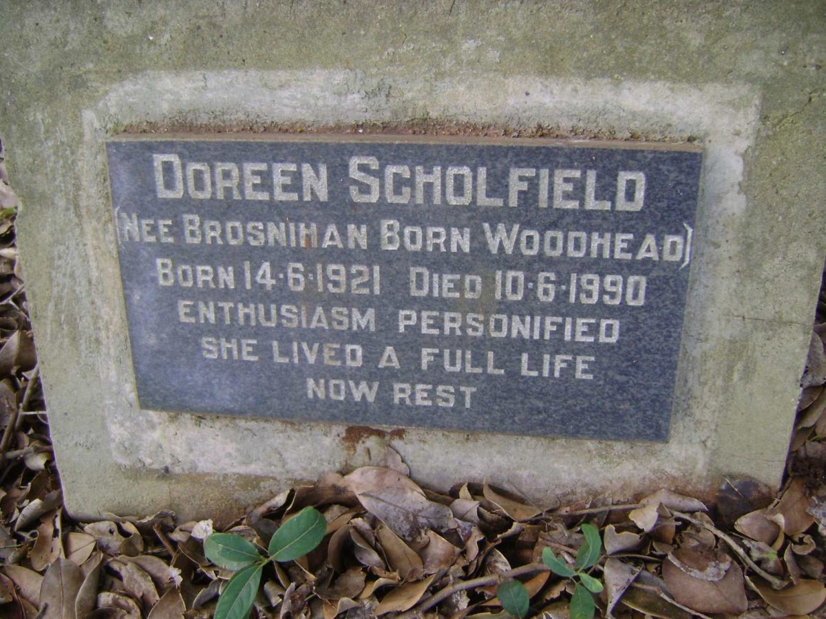 SCHOLFIELD Doreen formerly BROSNIHAN nee WOODHEAD 1921-1990