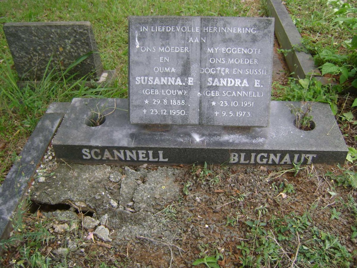 SCANNELL Susanna E. nee LOUW 1888-1950 :: BLIGNAUT Sandra E. nee SCANNELL 1951-1973