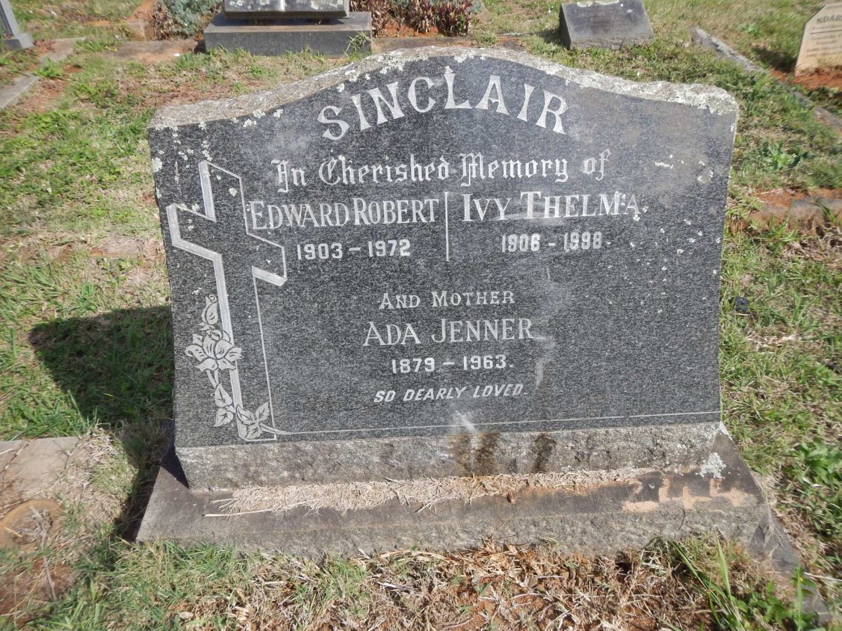 SINCLAIR Ada Jenner 1879-1963 :: SINCLAIR Edward Robert 1903-1972 &amp; Ivy Thelma 1906-1998