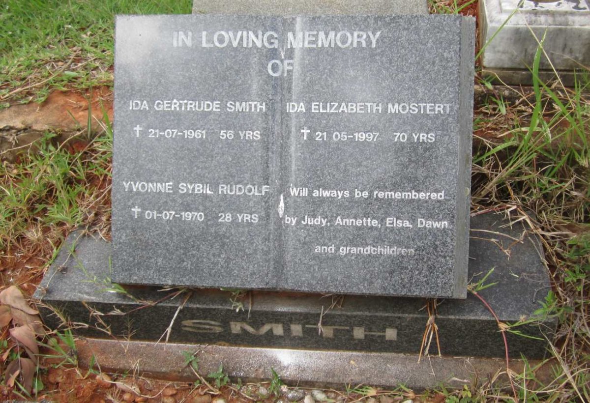 SMITH Ida Gertrude -1961 :: RUDOLF Yvonne Sybil nee SMITH -1970 :: MOSTERT Ida Elizabeth nee SMITH -1997
