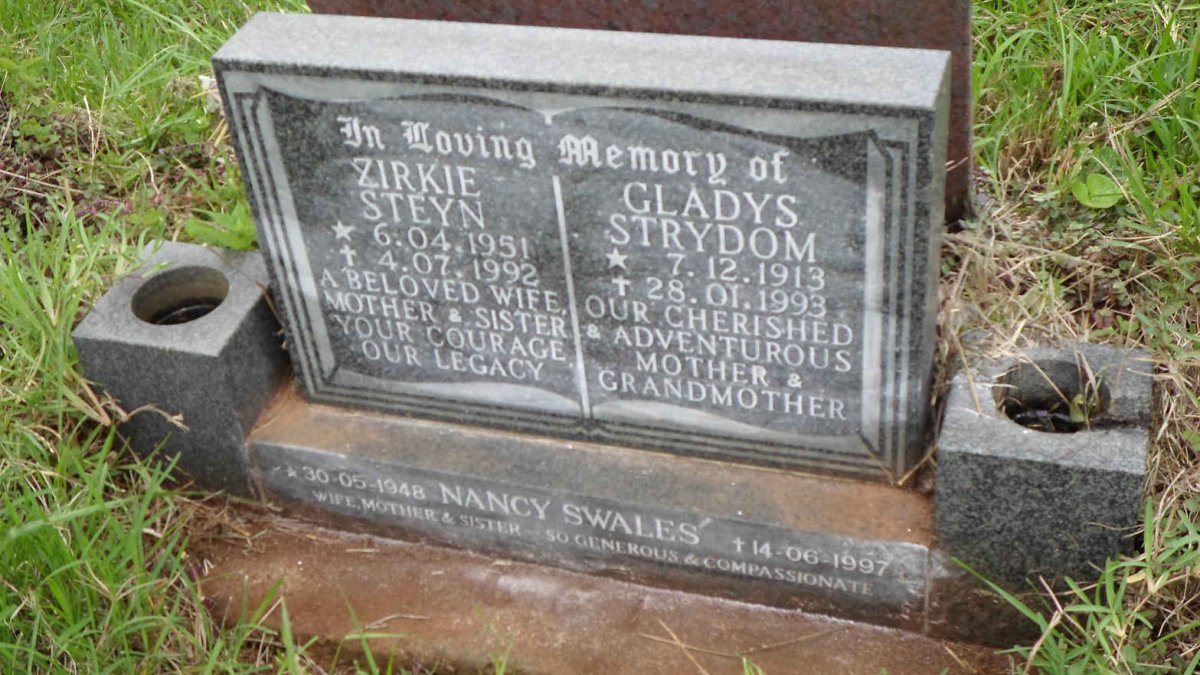 STRYDOM Gladys 1913-1993 :: SWALES Nancy 1948-1997 :: STEYN Zirkie 1951-1992