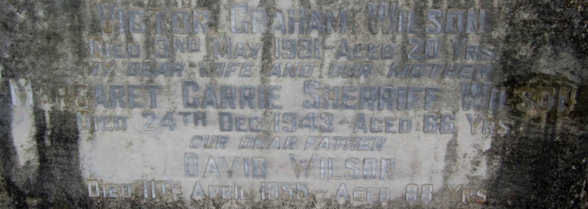 WILSON David -1955 &amp; Margaret Carrie Sherriff -1943 :: WILSON Victor Graham -1931