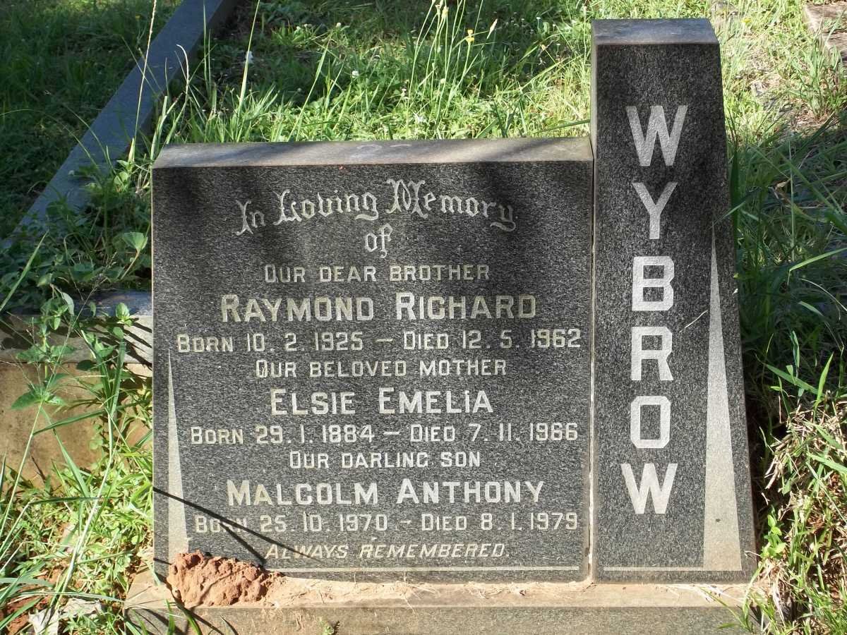 WYBROW Raymond Richard 1925-1962 :: WYBROW Elsie Emelia 1884-1966 :: WYBROW Malcolm Anthony 1970-1979