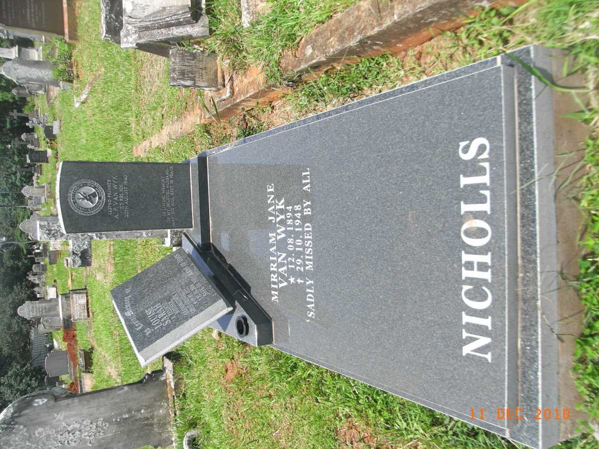 WYK A.P., van -1940 &amp; Mirriam Jane 1894-1948 :: NICHOLLS Louise Sarah -2006