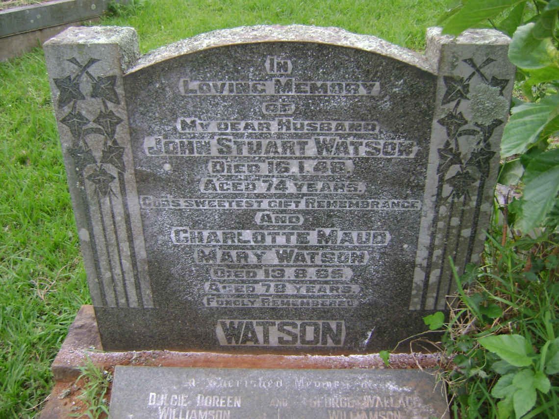 WATSON John Stuart -1948 &amp; Charlotte Maud Mary -1965 :: WILLIAMSON George Wallace 1906-1985 &amp; Dulcie Doreen 1912-1979
