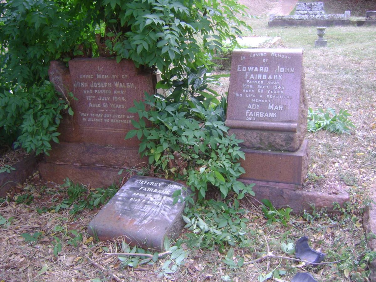 WALSH John Joseph -1944 :: FAIRBANK Edward John -1945 &amp; Gladys Mary -1956:: FAIRBANK Jeffrey John -1979