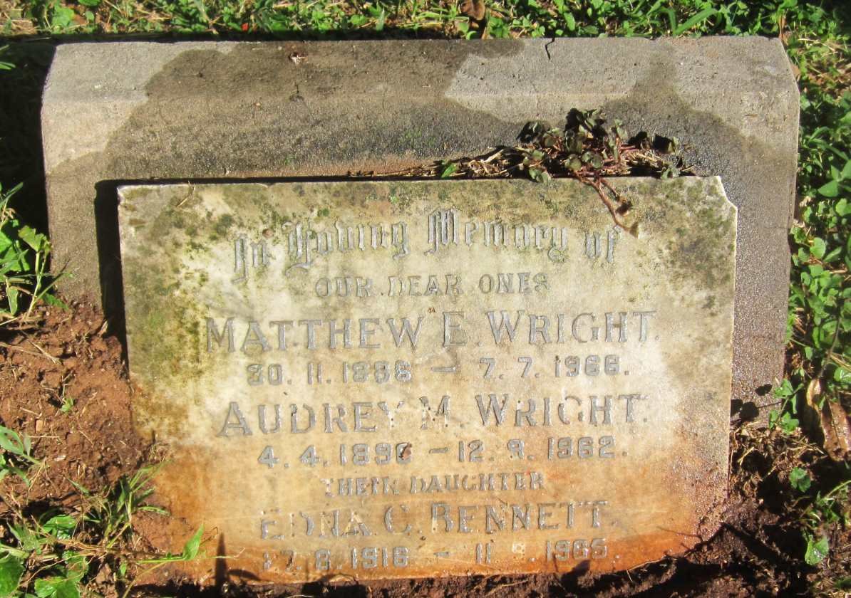 WRIGHT Matthew Ernest 1886-1966 &amp; Audrey May 1896-1962 :: BENNETT Edna Courtis 1916-1965