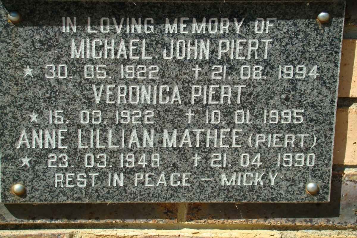 PIERT Michael John 1922-1994 &amp; Veronica 1922-1995 :: MATTHEE Anne Lillian nee PIERT 1949-1990
