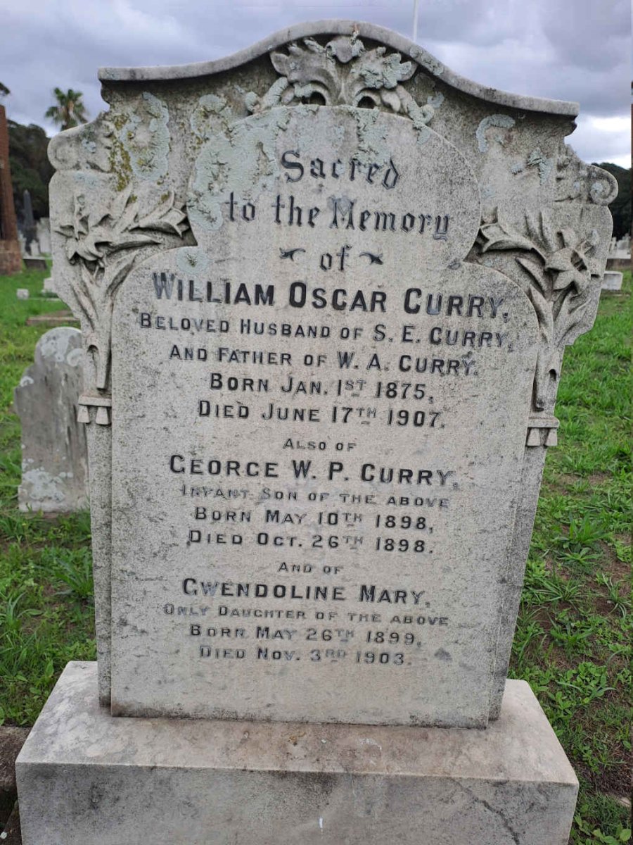 CURRY William Oscar 1875-1907 :: CURRY George W.P. 1898-1898 :: CURRY Gwendoline Mary 1899-1903