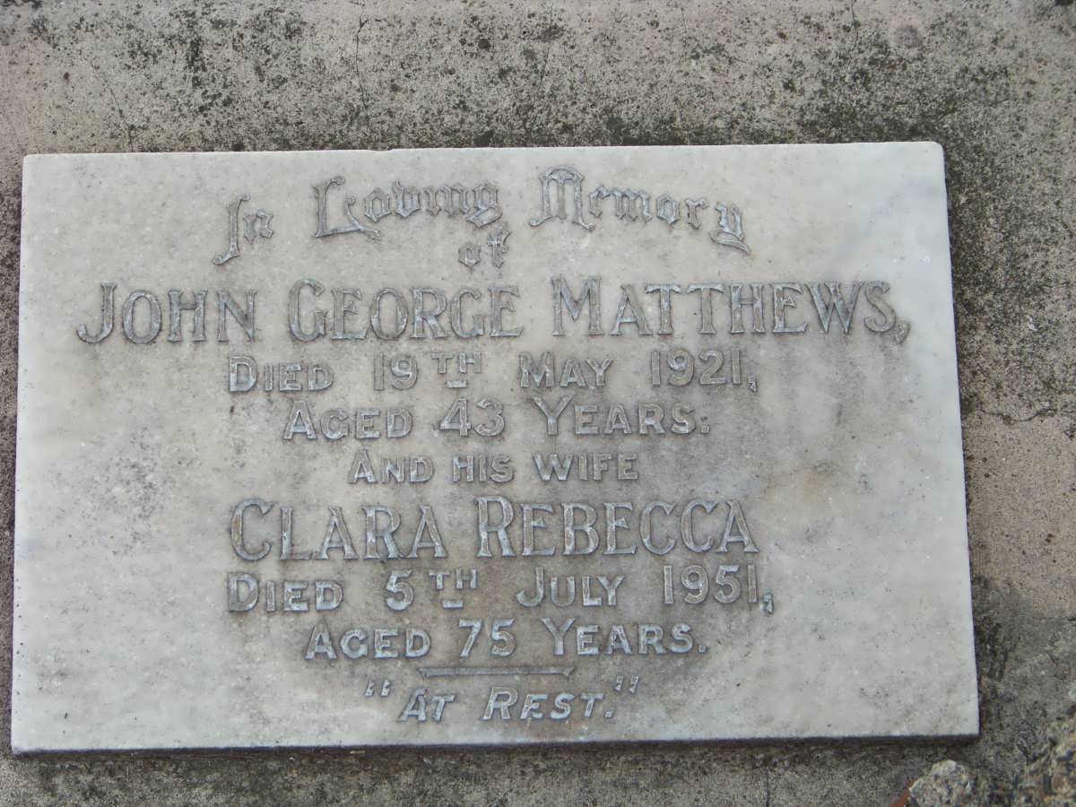 MATTHEWS John George -1921 &amp; Clara Rebecca -1951