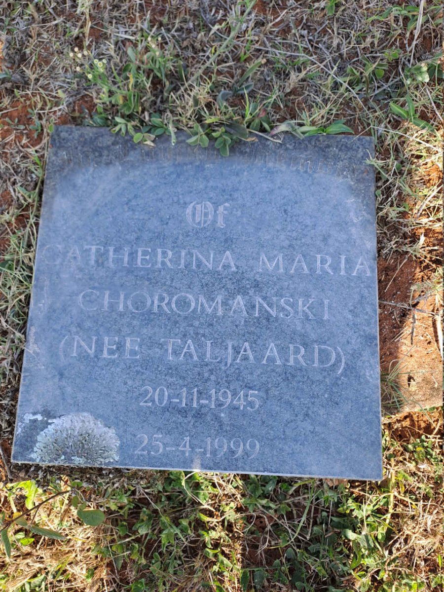 CHOROMANSKI Catherina Maria nee TALJAARD 1945-1999