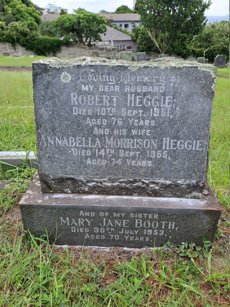 HEGGIE Robert -1851 :: HEGGIE Annabella Morrison -1955 :: BOOTH Mary Jane -1953