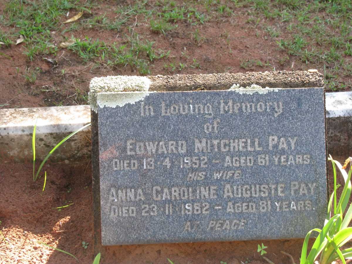 PAY Edward Mitchell -1952 &amp; Anna Caroline Auguste -1982