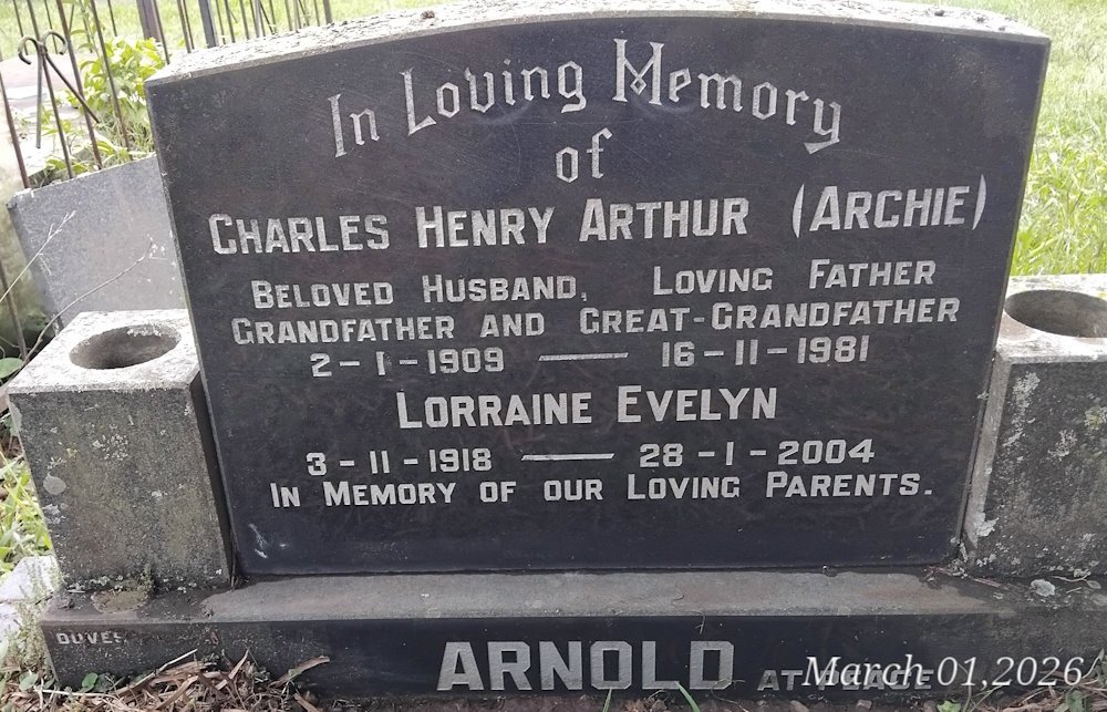 ARNOLD Charles Henry Arthur 1909-1981 & Lorraine Evelyn 1918-2004